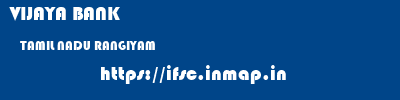 VIJAYA BANK  TAMIL NADU RANGIYAM    ifsc code